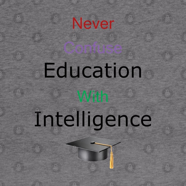 Education Does Not Breed Intelligence by ninasilver